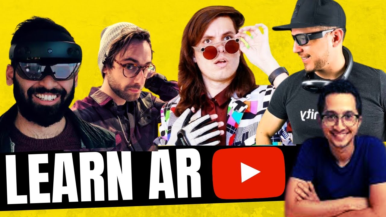 Top 5 Youtube Channels to Learn Augmented Reality!