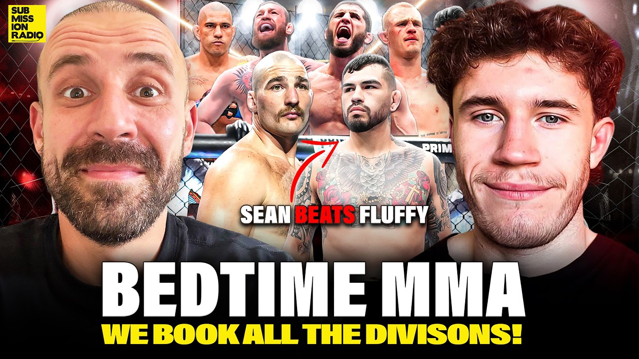 BEDTIME MMA On Why Sean WILL Beat Fluffy, We Book Fights That NEED to Happen Across UFC Divisions!