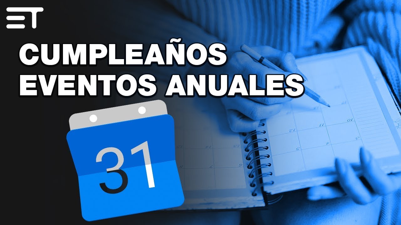 Google Calendar 📆 CUMPLEA&Ntilde;OS 🍰 ANIVERSARIOS 💍 (eventos anuales) #EducaTutos