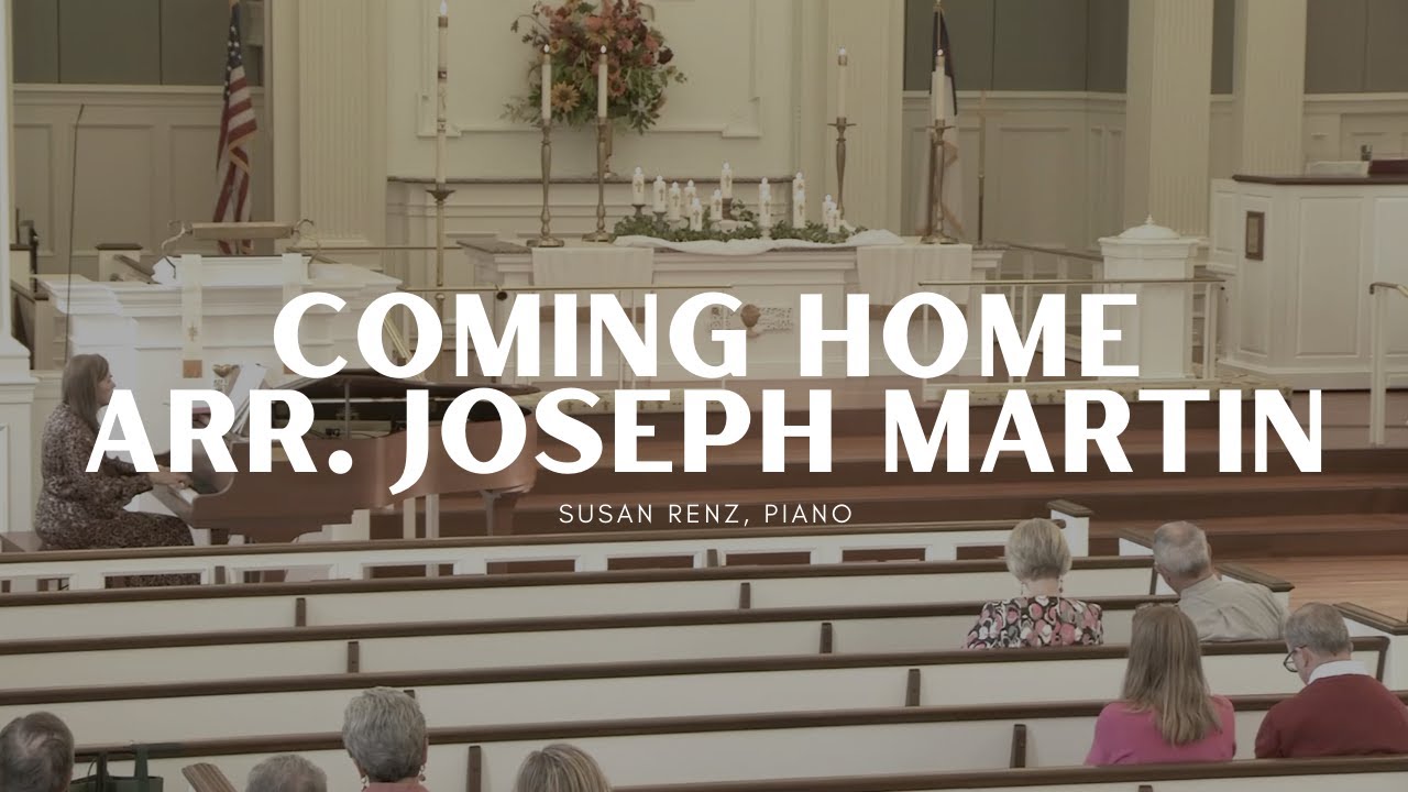 Coming Home arr. Joseph Martin | Susan Renz, Piano