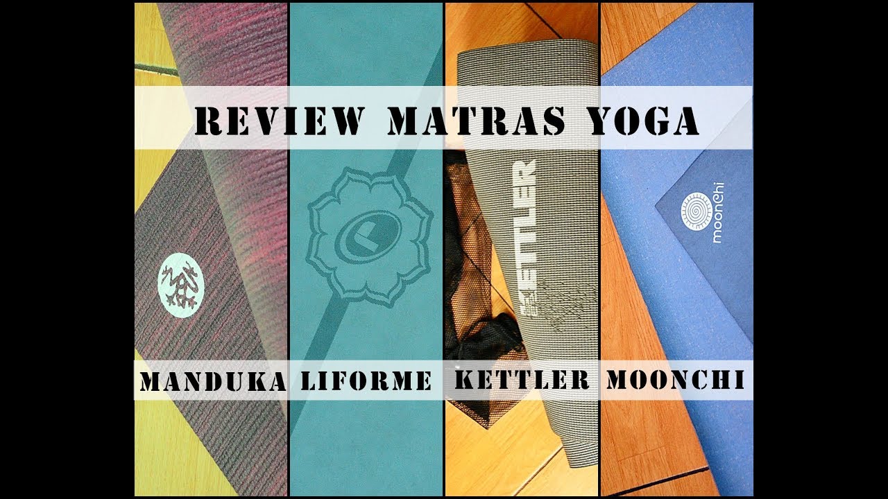 Review Matras Yoga : Kettler, Moonchi, Manduka, Liforme | Yoga with Akbar