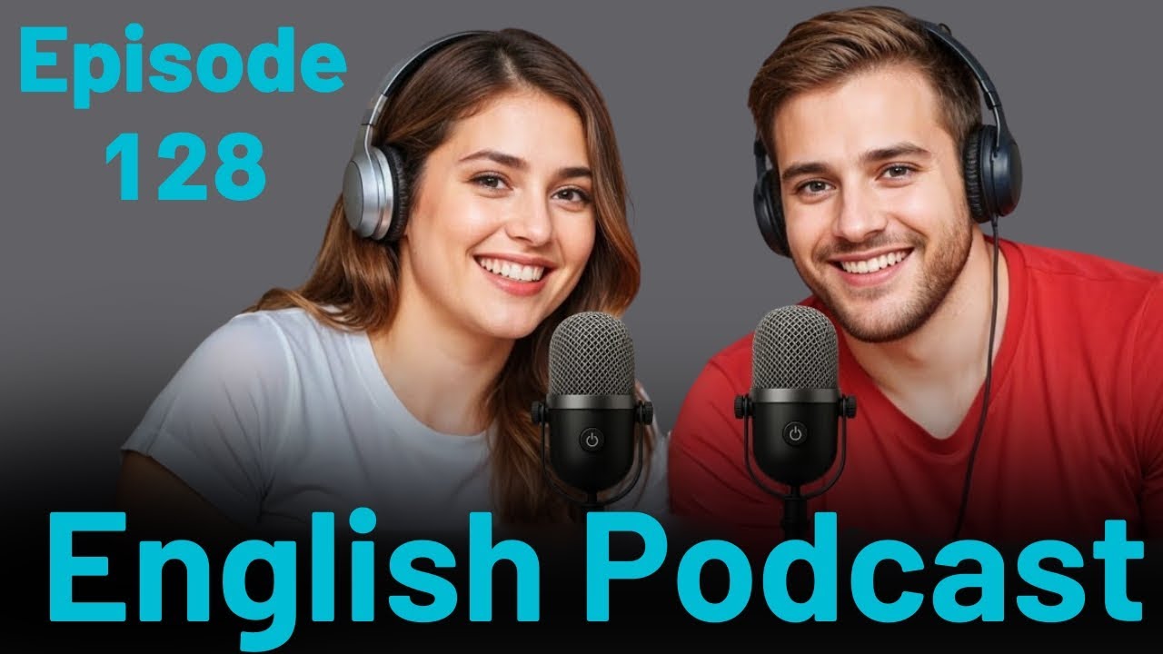 Learn English quickly with podcast conversation | English language learning | Episode 128