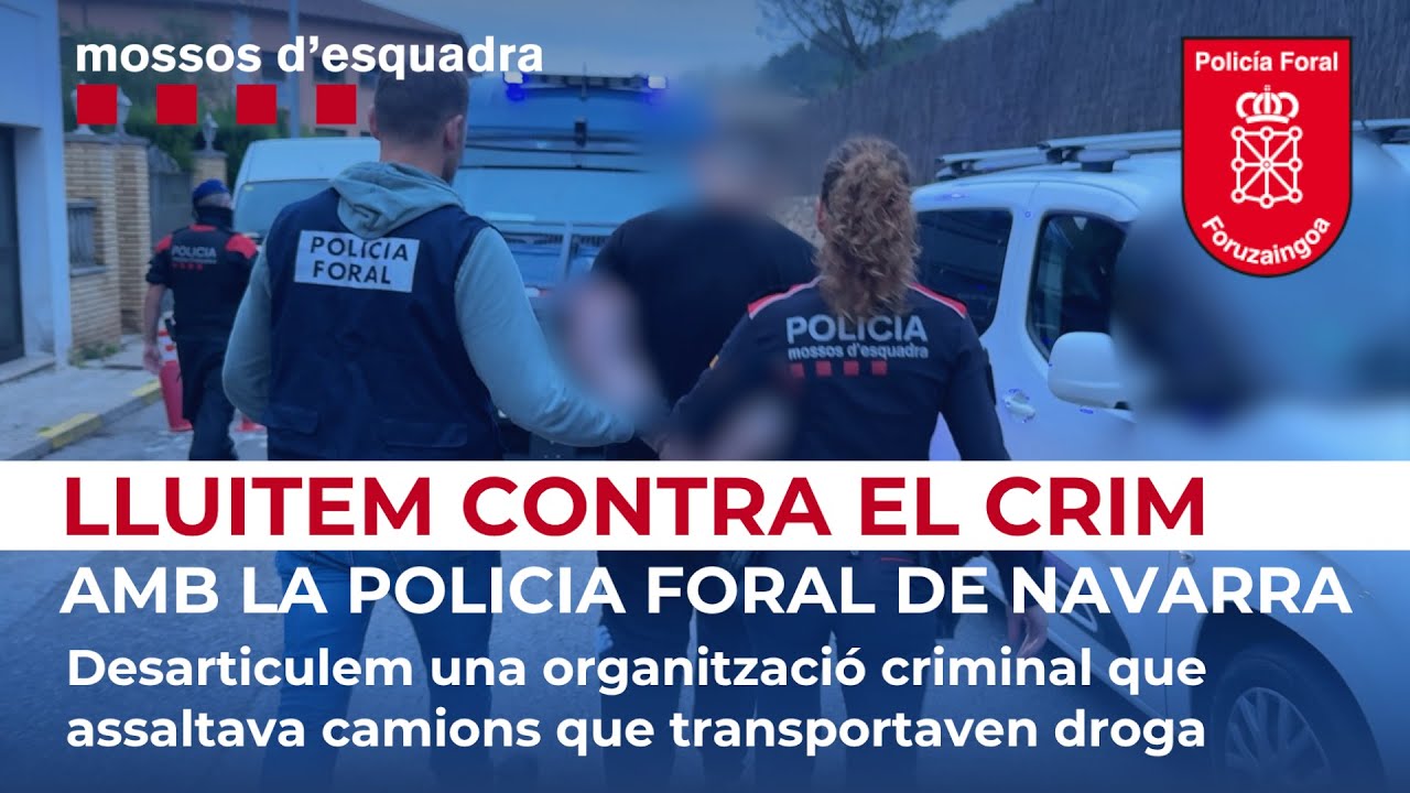 Desarticulem amb Policia Foral de Navarra una organització criminal que assaltava camions