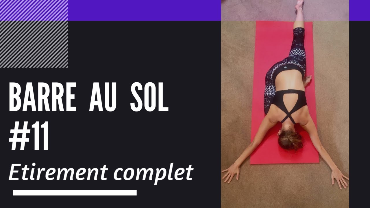 Exercices Barre au Sol - Étirements complets - Tous Niveaux #11  I Noëllie Coutisson