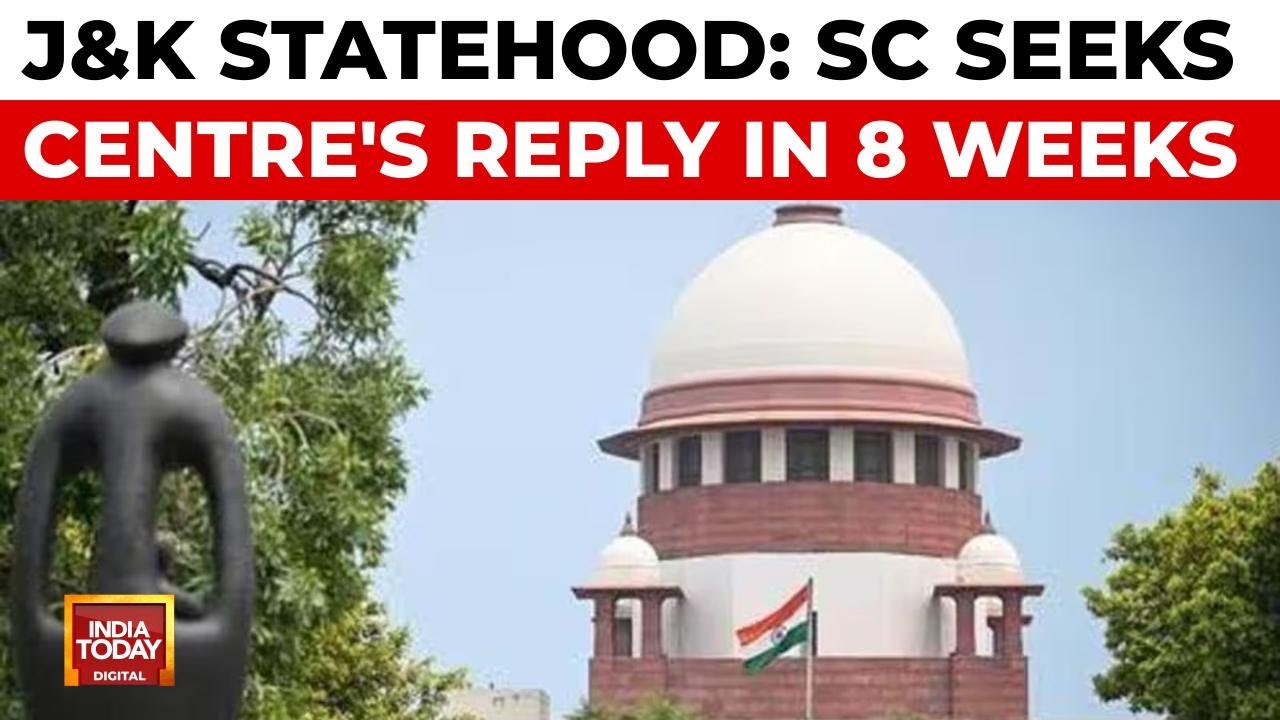 Supreme Court Puts J&K Statehood Restoration On Hold, Seeks Centre's Reply | India Today News