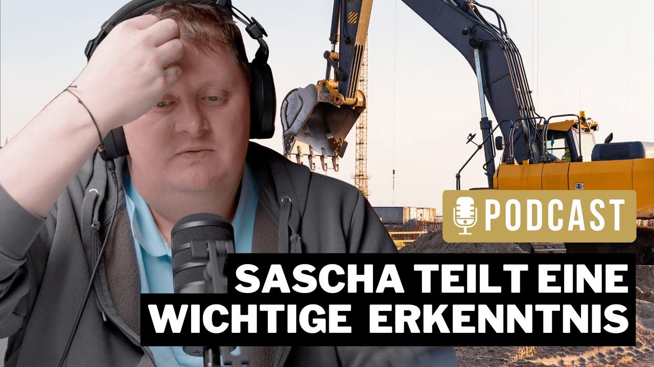 Podcast #35: Warum dieser Vortrag Saschas Denken als Bauunternehmer auf den Kopf gestellt hat.
