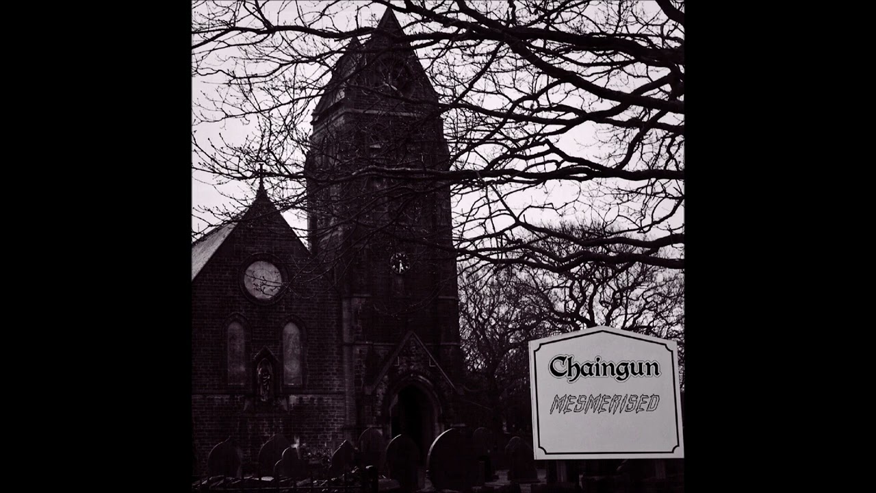 Chaingun: Mesmerised