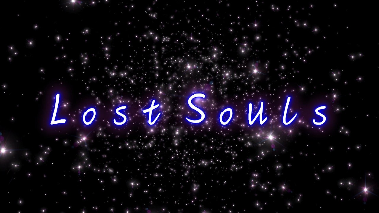 My Original Composition - Lost Souls