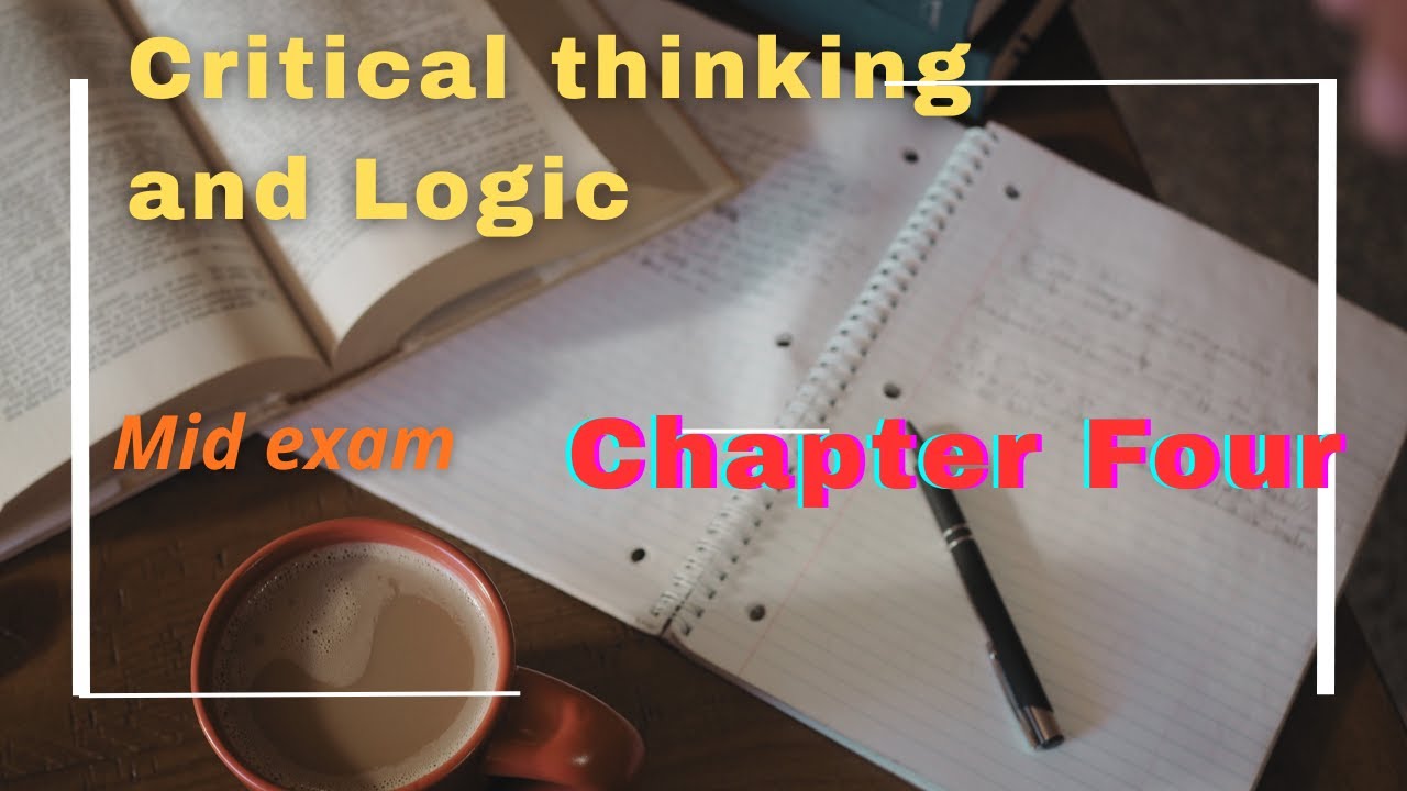 Critical Thinking and Logic | Chapter Four Mid Exam Questions and Answers