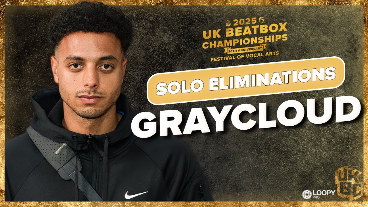 Graycloud | UK Beatbox Championships 2025 | Solo Category Elimination