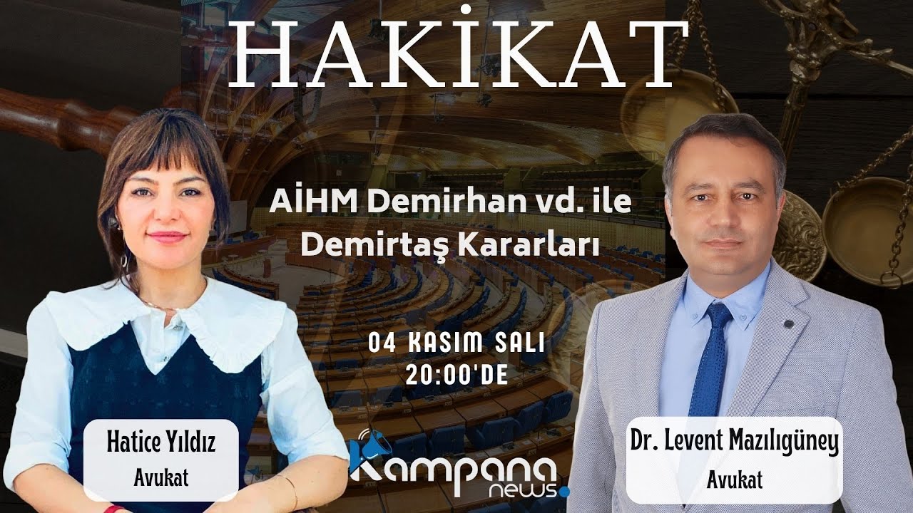 AİHM Demirhan vd.  İle Demirtaş Kararları | Hatice Yıldız ile Hakikat