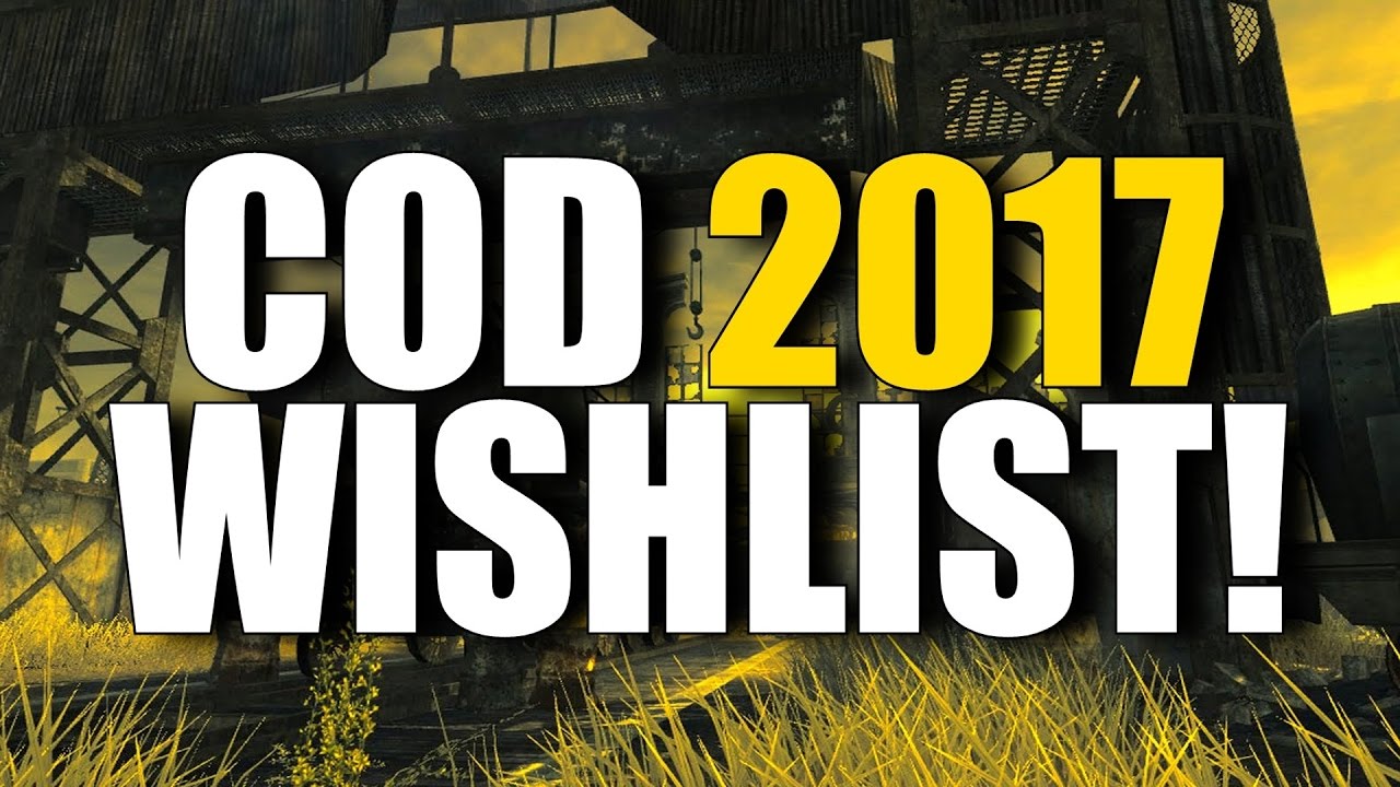 MY CALL OF DUTY 2017 WISHLIST!