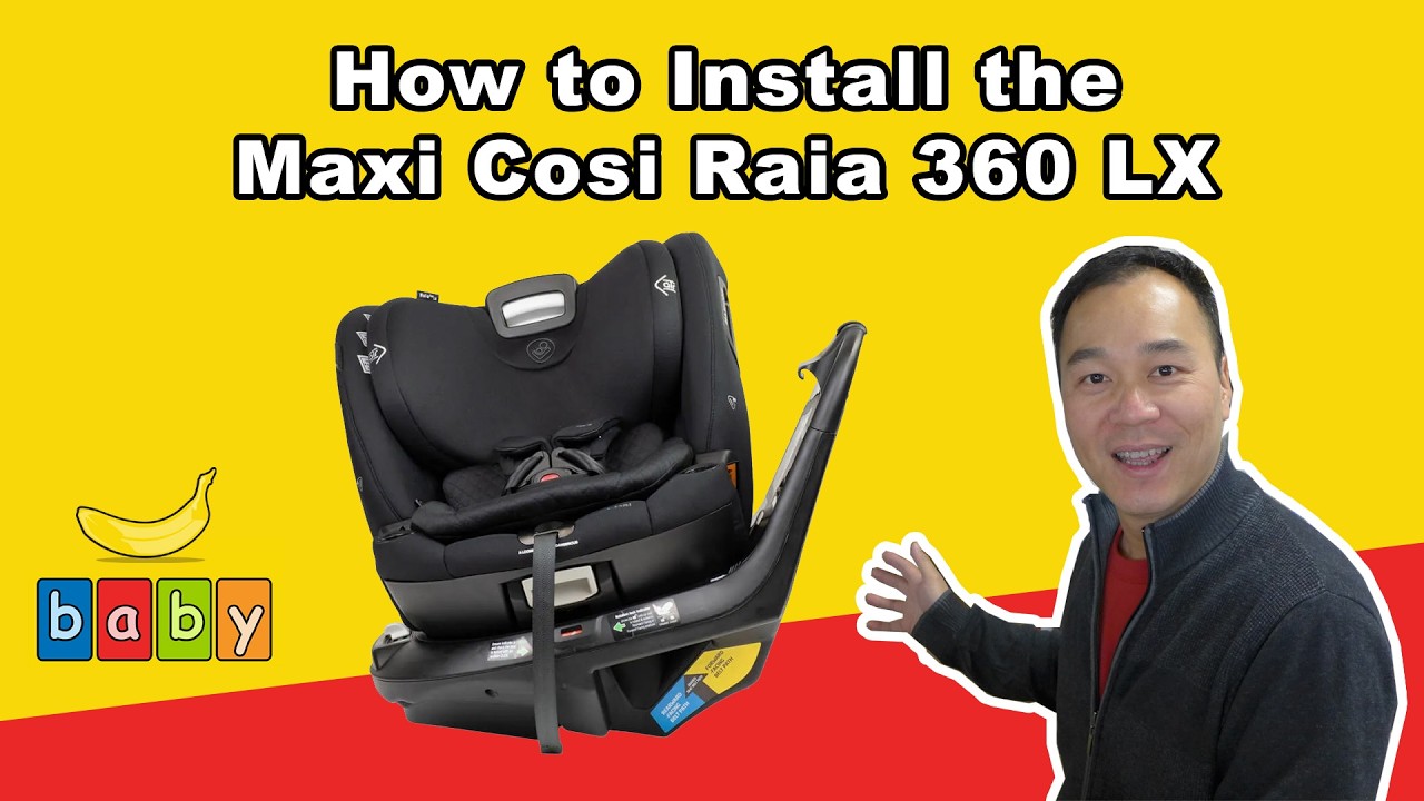 How to install the Maxi Cosi Raia 360 LX v2