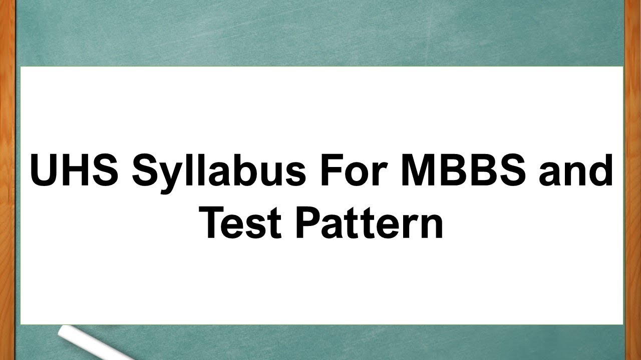 UHS Syllabus For MBBS and Test Pattern