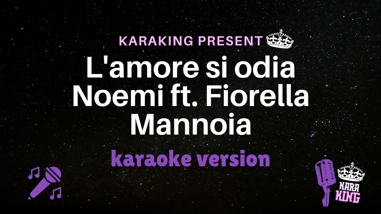 L'amore si odia karaoke - Noemi ft  Fiorella Mannoia - con testo - from karaking Karaoke