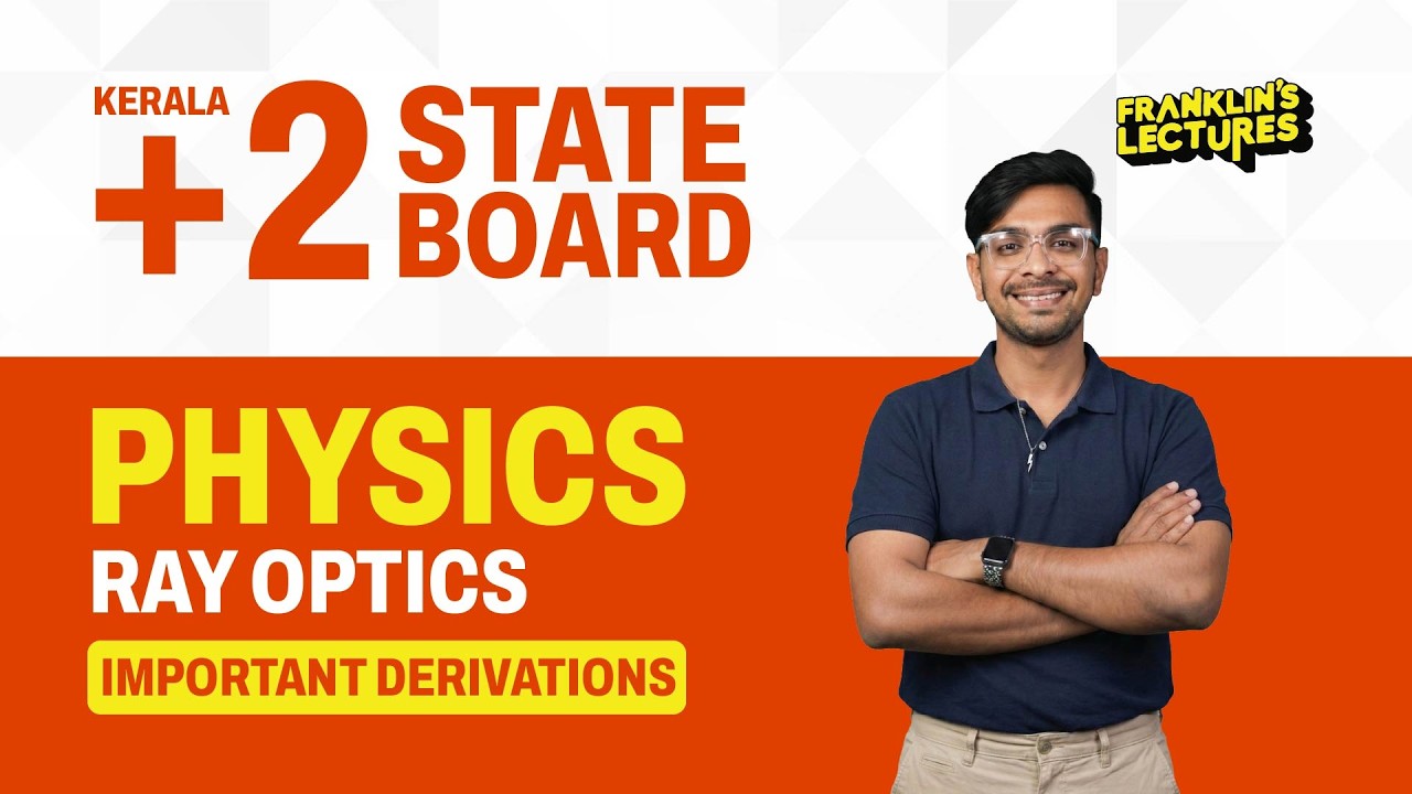 +2 Physics | Ray Optics - Derivations | Franklin's lectures