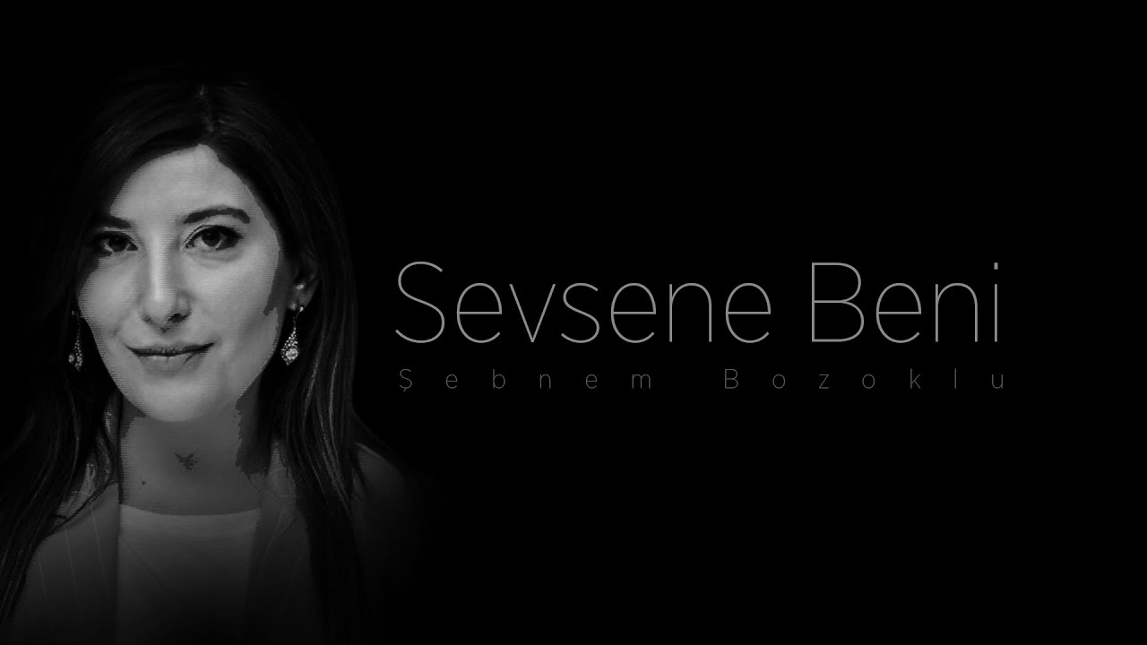 Şebnem Bozoklu - Sevsene Beni - Şiir