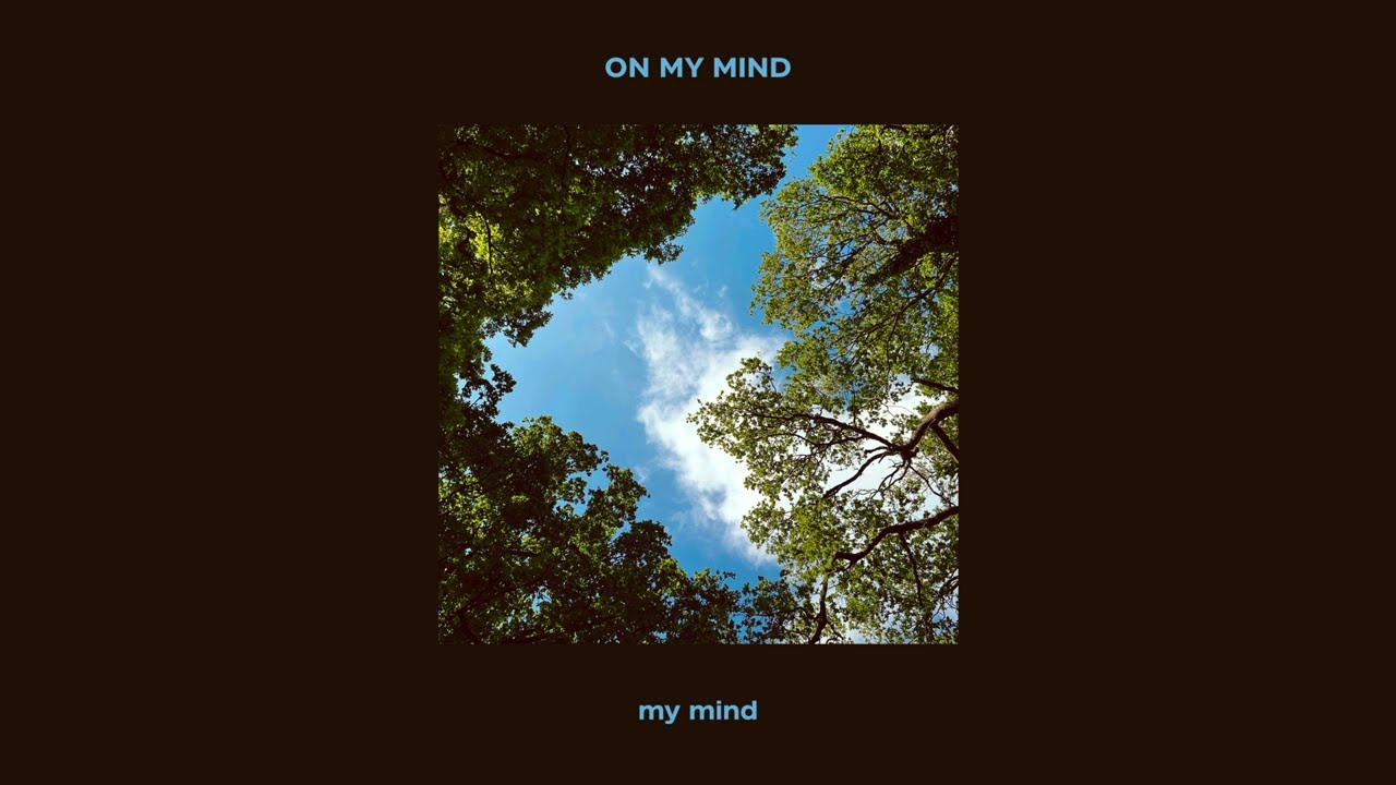 James Chase-Mills - On My Mind (Official Lyric Video)