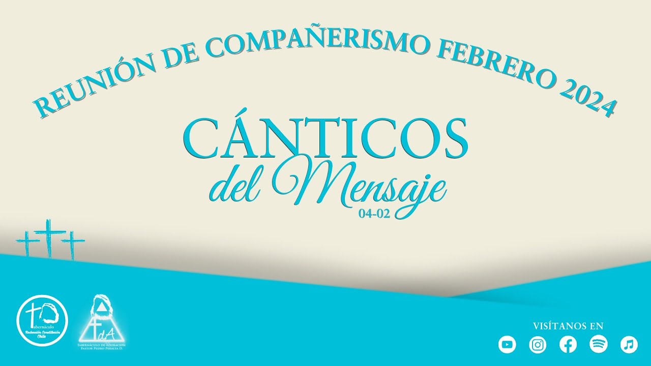 Cánticos del Mensaje - (Vol.5) Tabernáculo Redención Constitución - Febrero 2024
