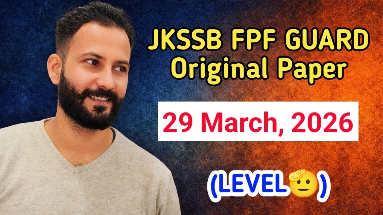 JKSSB FPF Guard Paper | JKSSB 29 March, 2026 Paper  | Exam Pattern Phir se wahi !!