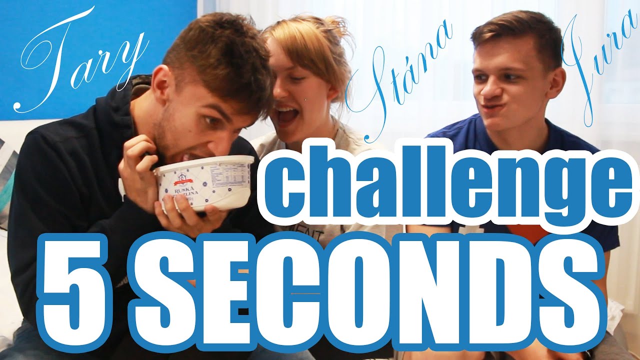 5 SECONDS CHALLENGE | TARY, STÁŇA A JURA