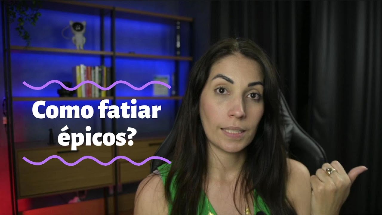 [Carol responde] Como FATIAR ÉPICOS de forma mais eficiente? #productmanagement