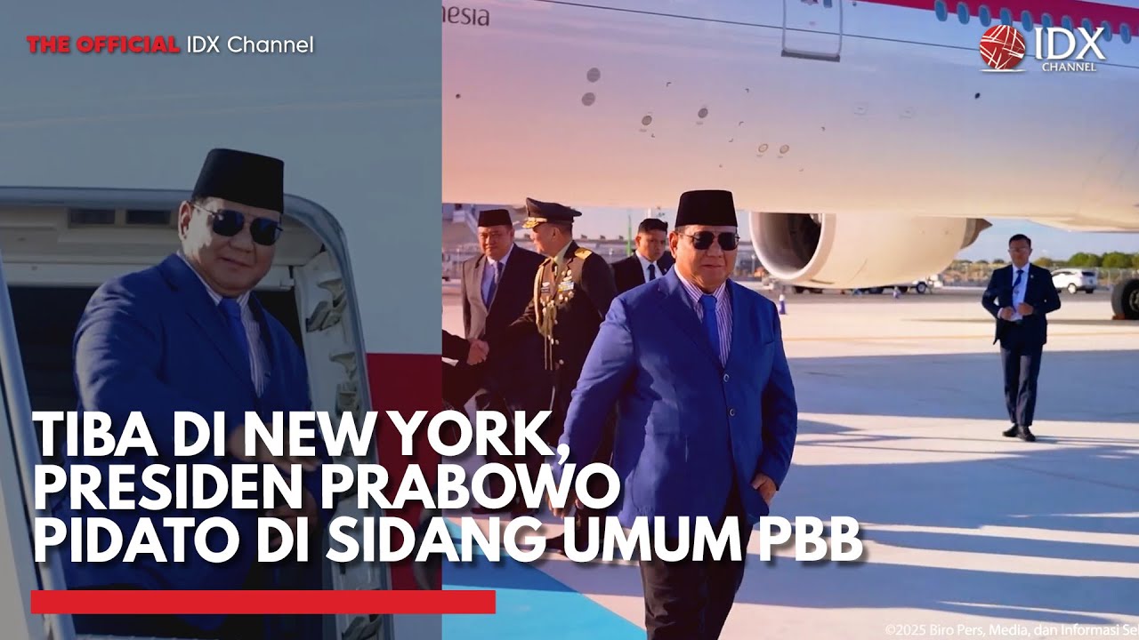 Tiba di New York, Presiden Prabowo Pidato di Sidang Umum PBB | IDX UPDATE
