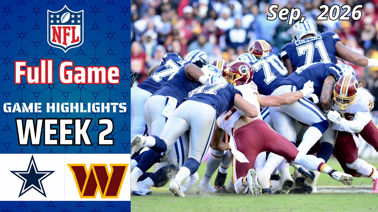 Cowboys vs. Commanders Full Game Highlight | Sep 2026 | Week 2 | NFL 2026