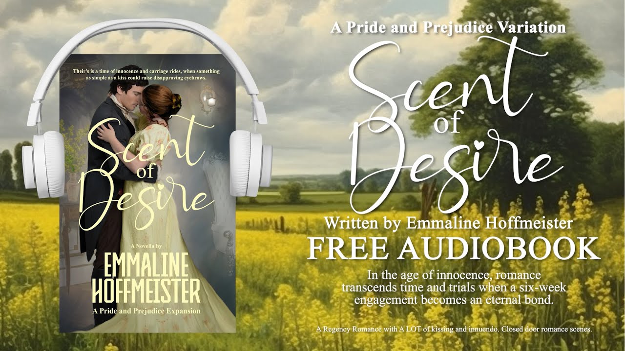 Scent of Desire by Emmaline Hoffmeister [A Pride and Prejudice Variation] Free Full Audiobook
