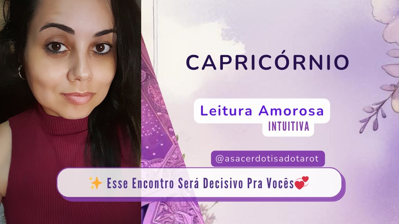 ✨️CAPRICÓRNIO|AMOR|💞Esse Encontro Será Decisivo Pra Vocês👩‍❤️‍👨