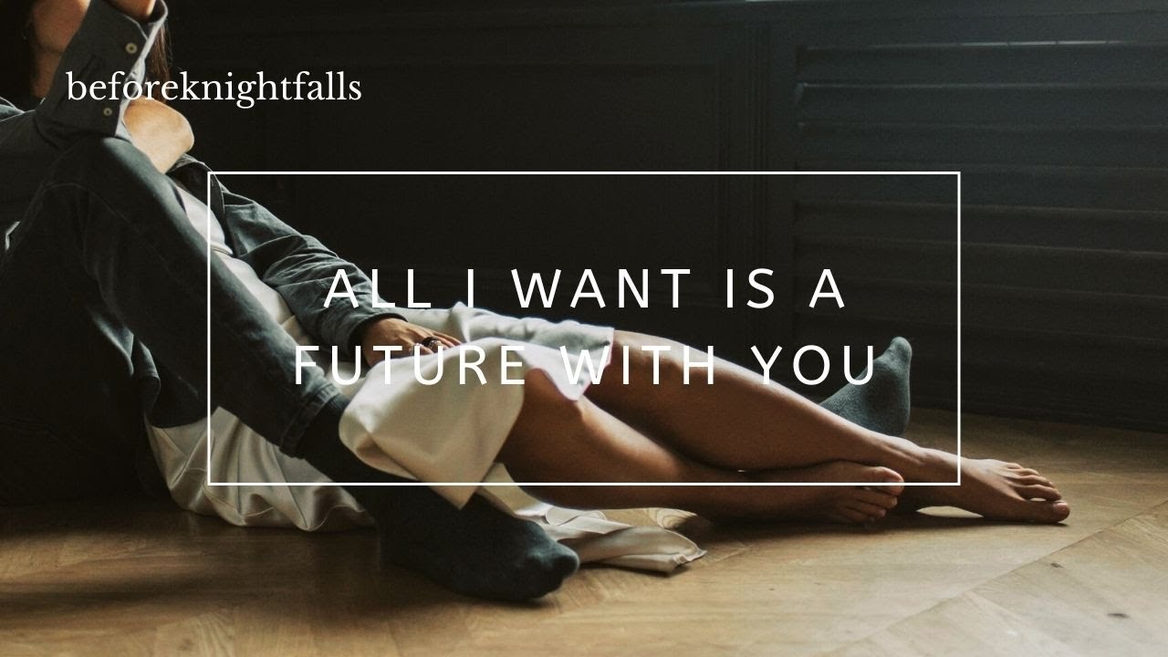 ASMR: all i want is a future with you