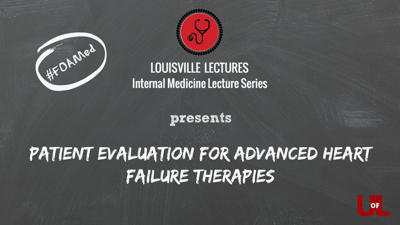 Patient Evaluation for Advanced Heart Failure Therapies