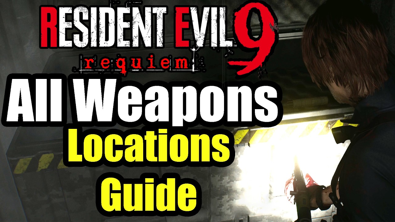 Resident Evil 9 Requiem: All Weapon Unlocks and Secret Weapons Locations / Guide