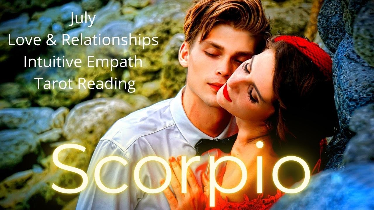 Scorpio, Unexpected Surprise // July Love & Relationships Tarot Reading