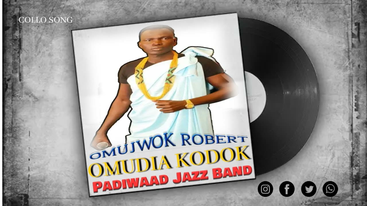 OMUJWOK ROBERT_OMUDIA KODOK (AUDIO) PÄDIWÄÄD JAZZ BAND (CØLLØ SONG)