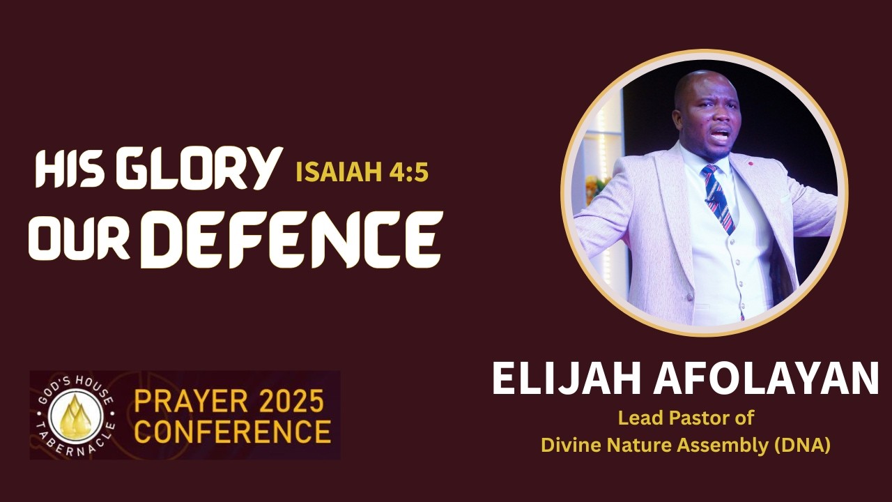 Pastor Elijah Afolayan | Prayer Conference 2025 | His Glory Our Defense | Fri, Nov 28th 2025