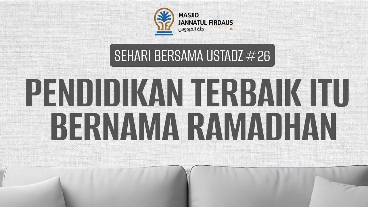 PENDIDIKAN TERBAIK ITU BERNAMA RAMADHAN