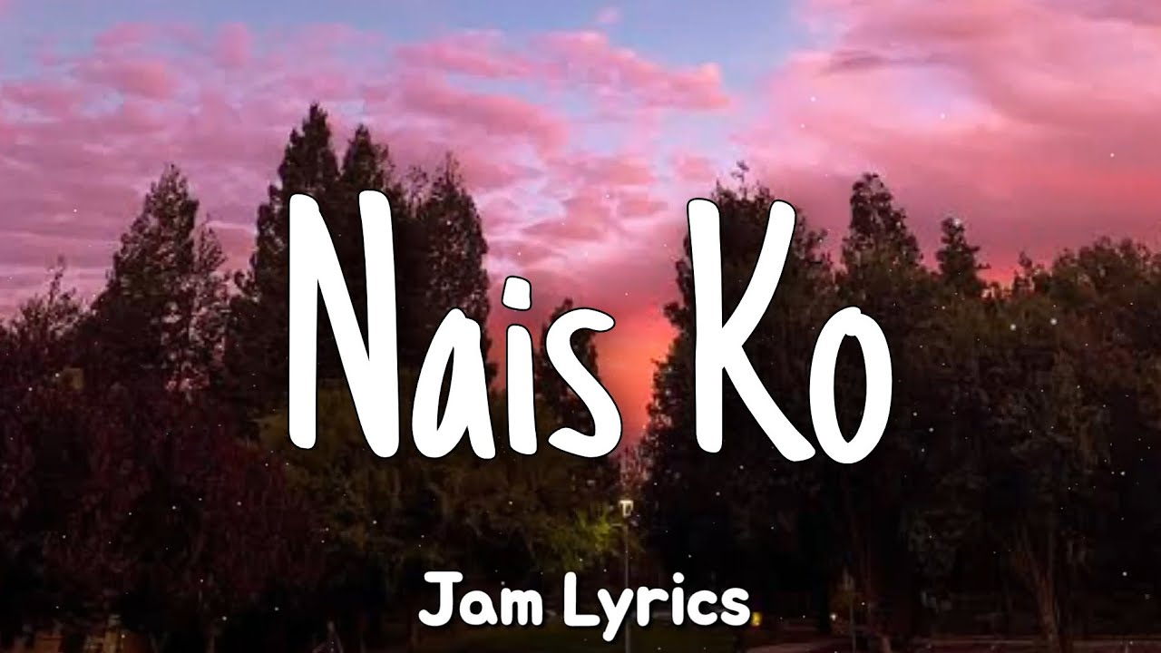 Nais Ko - Miguel Vera ✓Lyrics✓