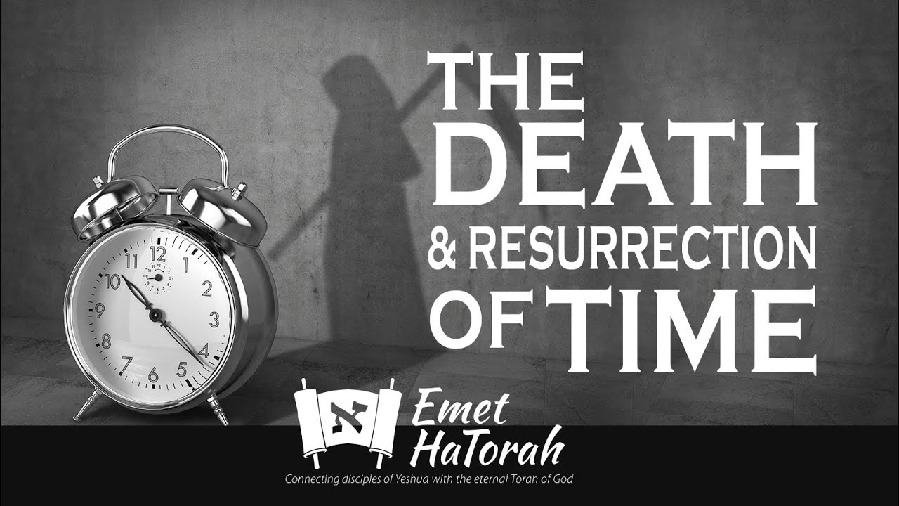 The Death And Resurrection Of Time