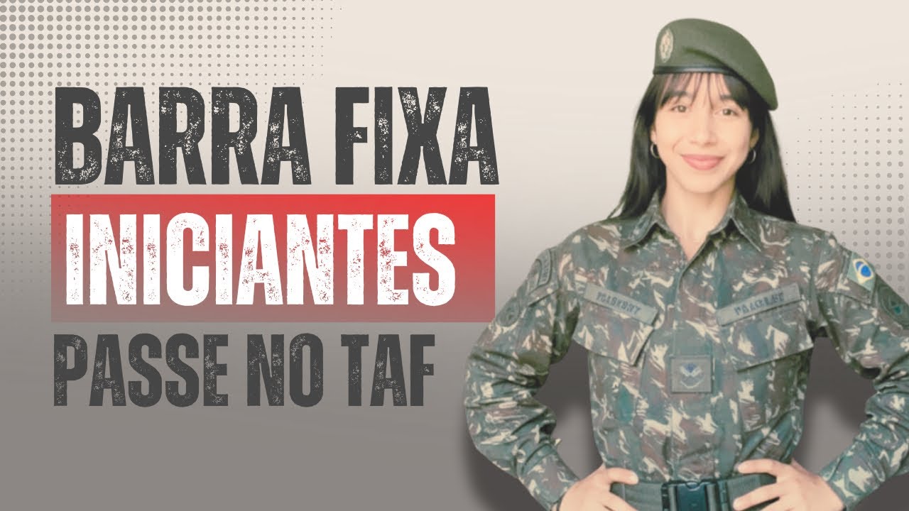 BARRA FIXA PARA INICIANTES - Tudo que você precisa saber pra ser aprovado no TAF 