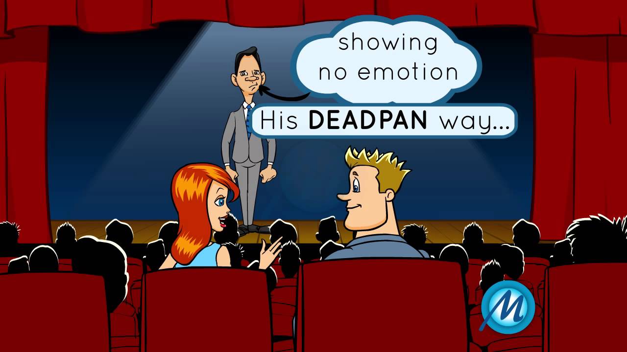 Deadpan