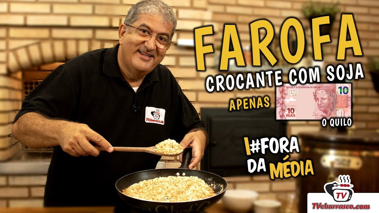 Receita de Farofa Crocante com Soja com Apenas R$ 10,00 o Quilo - TvChurrasco