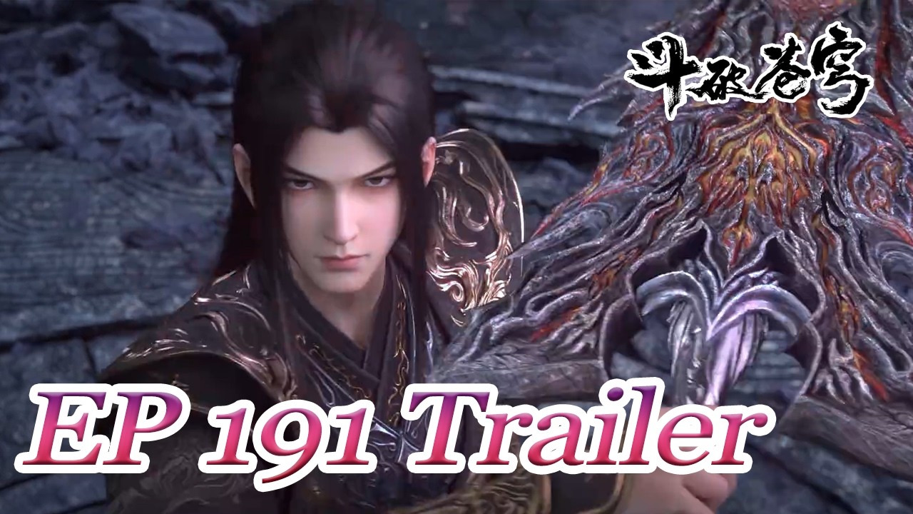 【BTTH】EP191 Trailer：Xiao Yan saves his master, the Soul Palace suffers a setback！