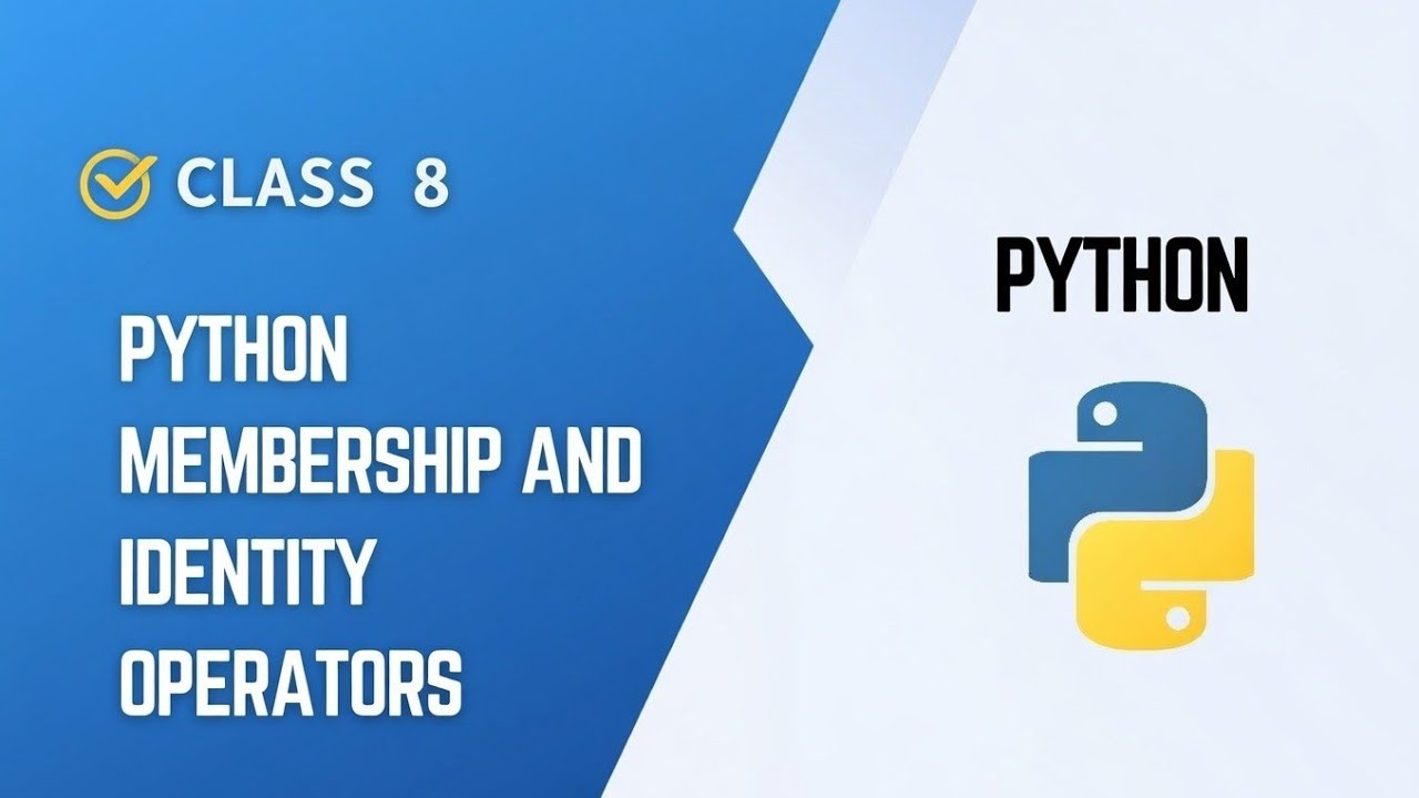 🔎 Python Membership & Identity Operators Explained | in, not in, is, is not | Beginner Guide