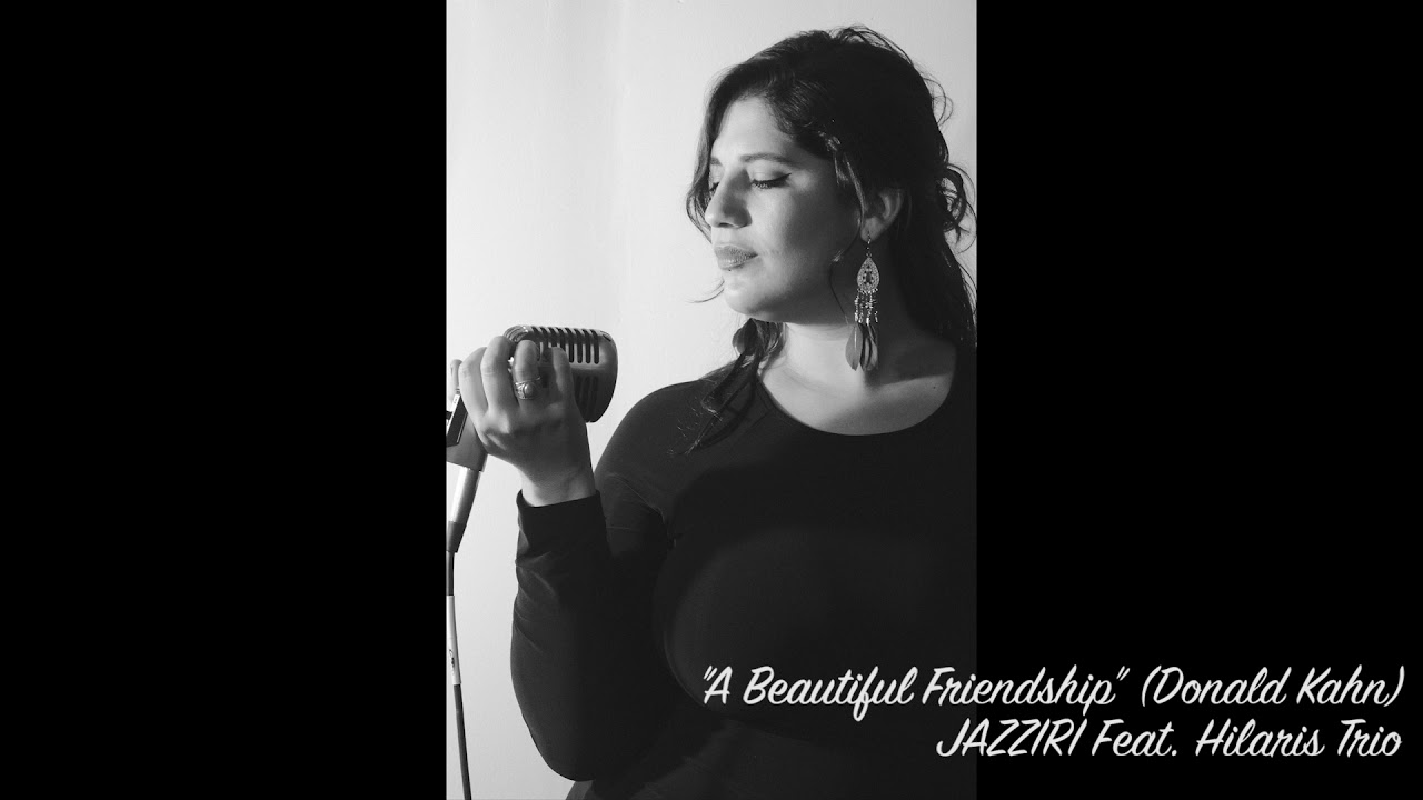 “A Beautiful Friendship” (Donald Kahn) @JazziriMusic