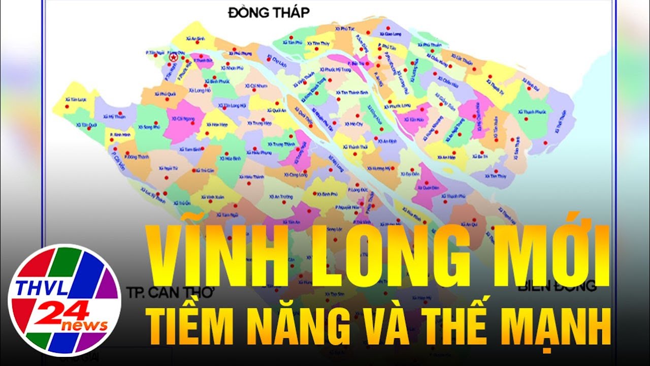 Vĩnh Long mới - Tiềm năng v&agrave; thế mạnh