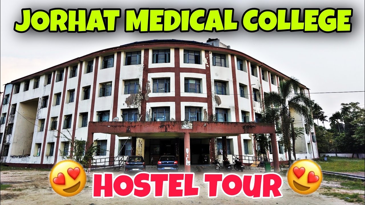 Full HOSTEL Tour of JORHAT MEDICAL COLLEGE ~MESS Food,Sports Facilities|| Neet2023 Cutoff