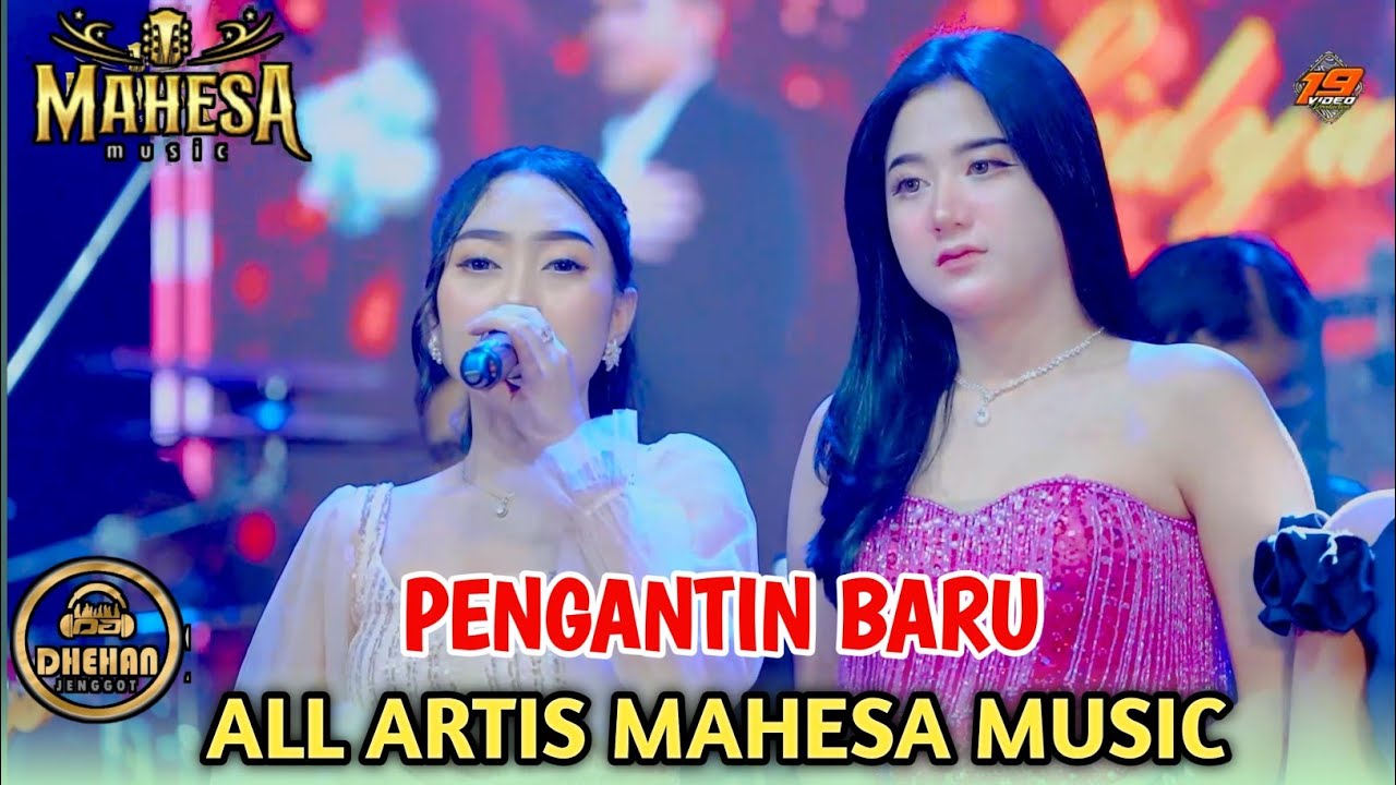 PENGANTIN BARU - ALL ARTIS MAHESA MUSIC LIVE LARANGAN SIDOARJO - DHEHAN PRO AUDIO
