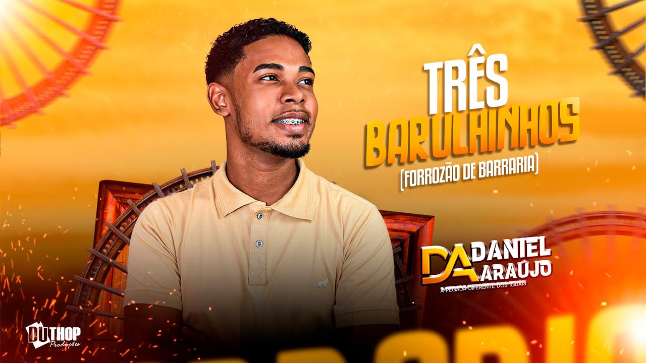 Três Barulhinhos - Forrozão de Barraria 2.0 Daniel Araújo 🎼🔥