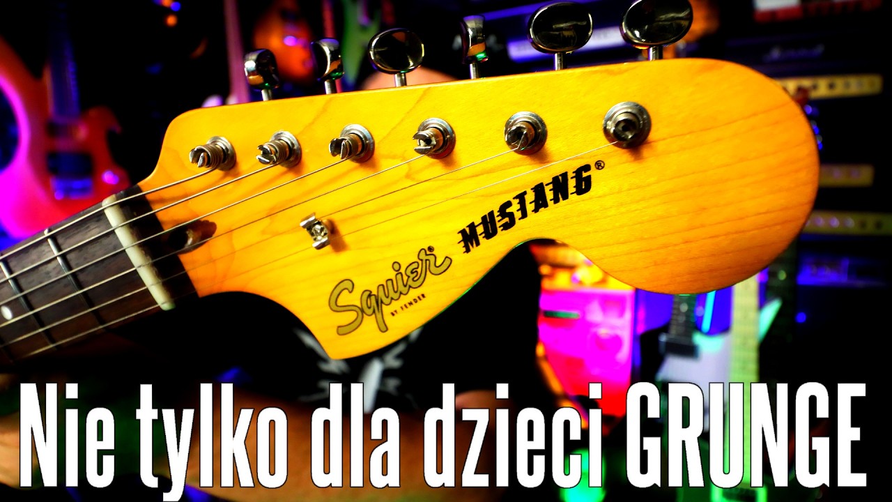 Squier Mustang - nie tylko dla dzieci Grunge - FOG